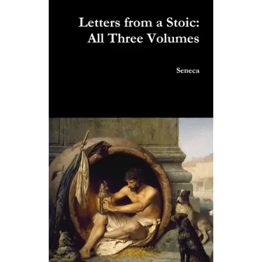 Letters from a Stoic: All Three Volumes