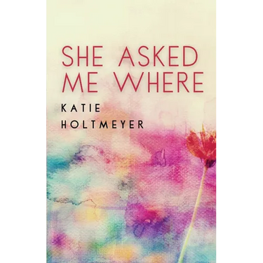She Asked Me Where