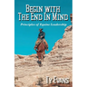 Begin With the End in Mind - Principles Of Equine Leadership