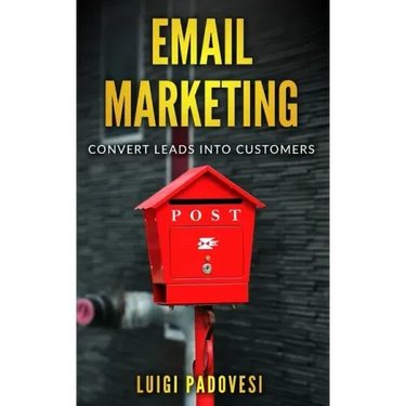 Email Marketing: Convert leads into customers
