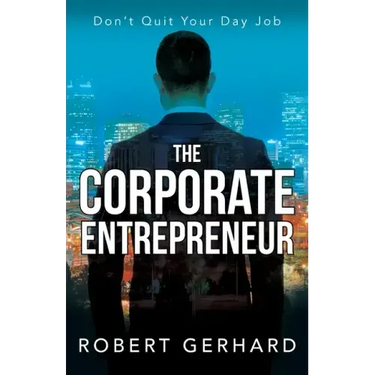 The Corporate Entrepreneur