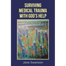 Surviving Medical Trauma with God's Help
