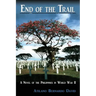 End of the Trail: A Novel of the Philippines in World War II