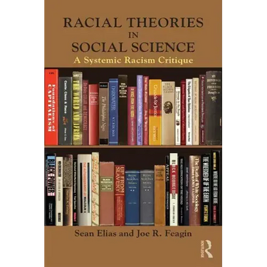 Racial Theories in Social Science: A Systemic Racism Critique