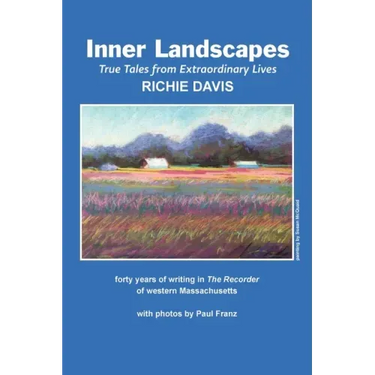 Inner Landscapes: forty years of writing in The Recorder of western Massachusetts