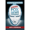 Confessions of a Former Fox News Christian