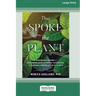 Thus Spoke the Plant: A Remarkable Journey of Groundbreaking Scientific Discoveries and Personal Encounters with Plants (16pt Large Print Edition)