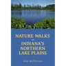 Nature Walks on Indiana's Northern Lake Plains