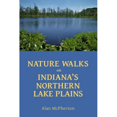 Nature Walks on Indiana's Northern Lake Plains