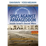 Spies Against Armageddon: Inside Israel's Secret Wars