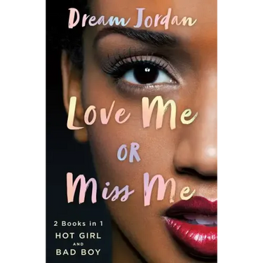 Love Me or Miss Me: Hot Girl, Bad Boy