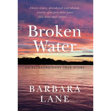 Broken Water: An Extraordinary True Story