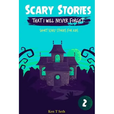 Scary Stories That I Will Never Forget: Short Scary Stories for Kids