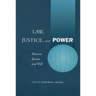 Law, Justice, and Power: Between Reason and Will