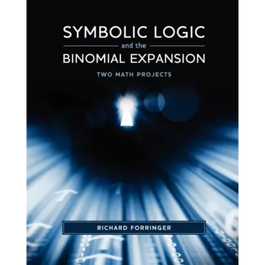 Symbolic Logic and the Binomial Expansion: Two Math Projects