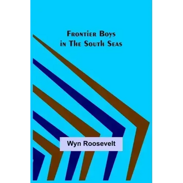 Frontier Boys in the South Seas