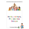 Intellectual Parenting Skills: "An Instructional Guide for Parents"