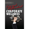 Lies & Myths About Corporate Wellness