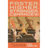 Faster, Higher, Stronger, Comrades!: Sports, Art, and Ideology in Late Russian and Early Soviet Culture