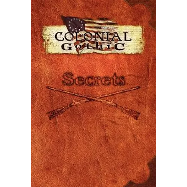 Colonial Gothic: Secrets