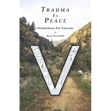 Trauma To Peace: Mindfulness For Veterans