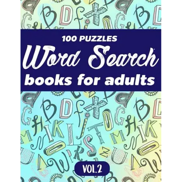 Word Search Books For Adults: 100 Puzzles Word Search (Large Print) - Activity Book For Adults - Volume.2: Word Search Books For Adults