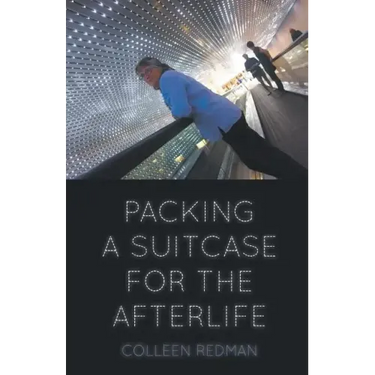 Packing a Suitcase for the Afterlife
