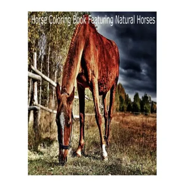 Magical Horses Colouring-In: Horse coloring book featuring natural Horses