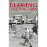 Blaming the Victims: Spurious Scholarship and the Palestinian Question