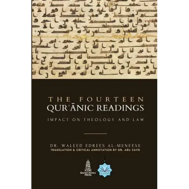 The Fourteen Quranic Readings: Impact on Theology and Law