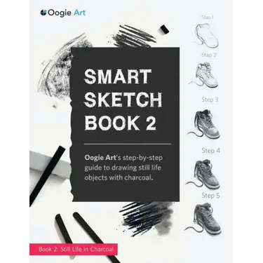 Smart Sketch Book 2: Oogie Art's step-by-step guide to drawing still life objects in charcoal