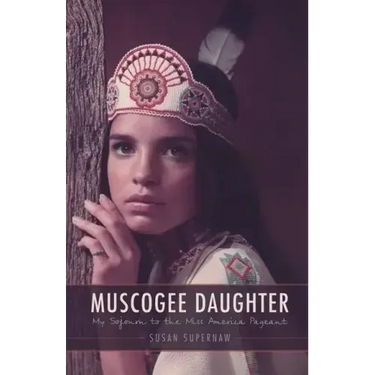 Muscogee Daughter: My Sojourn to the Miss America Pageant