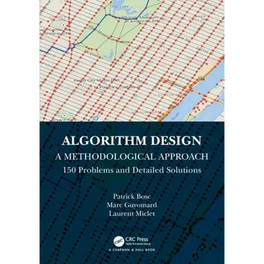 Algorithm Design: A Methodological Approach - 150 Problems and Detailed Solutions