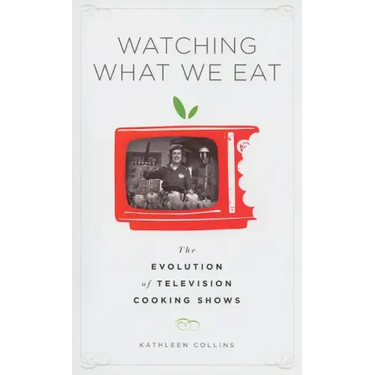 Watching What We Eat: The Evolution of Television Cooking Shows