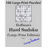Hoffman's Hard Sudoku (Large Print Edition): 100 Puzzles