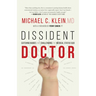 Dissident Doctor: My Life Catching Babies and Challenging the Medical Status Quo