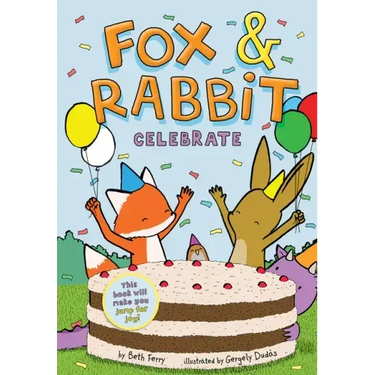 Fox & Rabbit Celebrate (Fox & Rabbit Book #3)