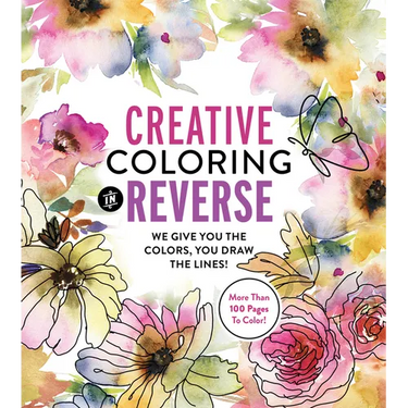 Creative Coloring in Reverse: We Give You the Colors, You Draw the Lines! More Than 100 Pages to Color!