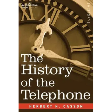 The History of the Telephone