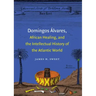Domingos Álvares, African Healing, and the Intellectual History of the Atlantic World