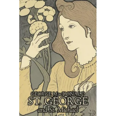 St. George and St. Michael by George Macdonald, Fiction, Classics, Action & Adventure