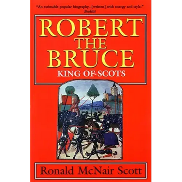 Robert the Bruce: King of Scots