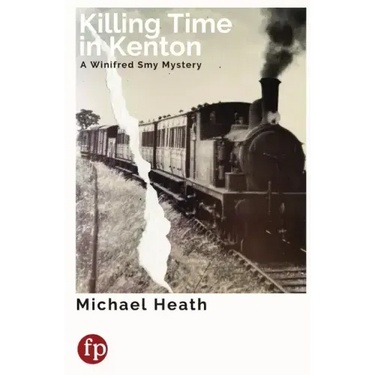 Killing Time in Kenton: A Winifred Smy Mystery