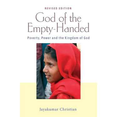 God of the Empty-Handed: Poverty, Power and the Kingdom of God