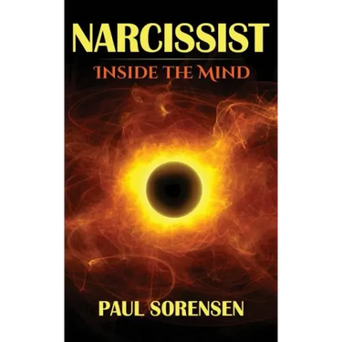 Narcissist: Inside the Mind of a Narcissist