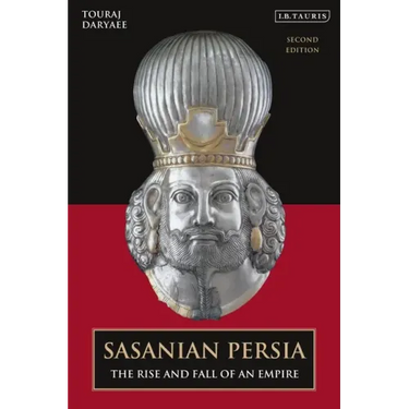 Sasanian Persia: The Rise and Fall of an Empire