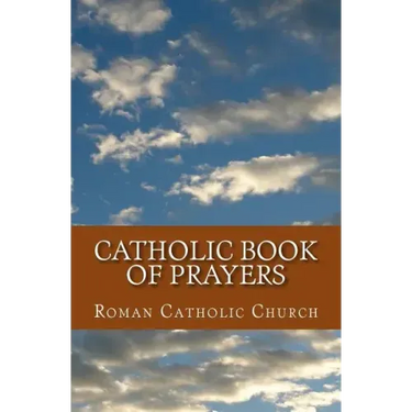 Catholic Book Of Prayers