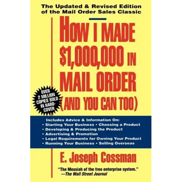 How I Made $1,000,000 in Mail Order-And You Can Too!