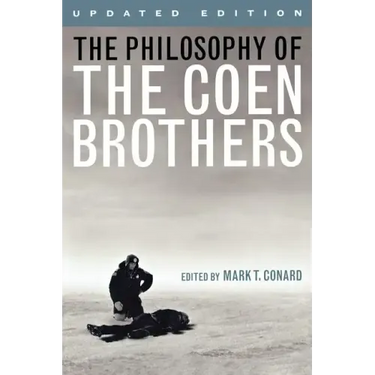 The Philosophy of the Coen Brothers