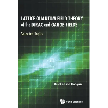 Lattice Quantum Field Theory of the Dirac and Gauge Fields: Selected Topics